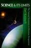 Science and Its Limits: The Natural Sciences in Christian Perspective